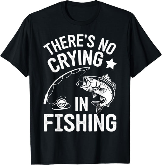 Theres No Crying in Fishing T-Shirt - T-Shirt | Black