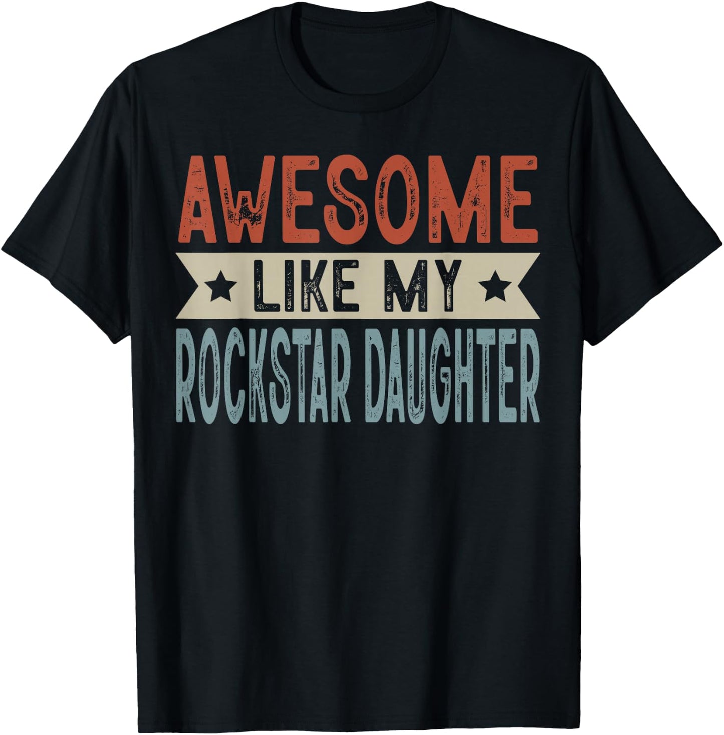 Awesome Like My Rockstar Daughter Retro Aesthetic Graphic T-Shirt - T-Shirt | Black