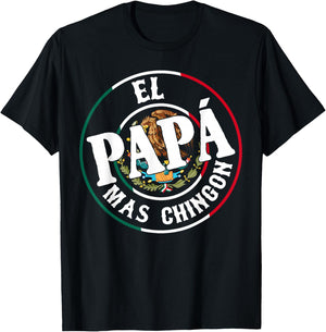 El Papa Mas Chingon Mexican Dad Spanish Funny Fathers Day T-Shirt - T-Shirt | Black