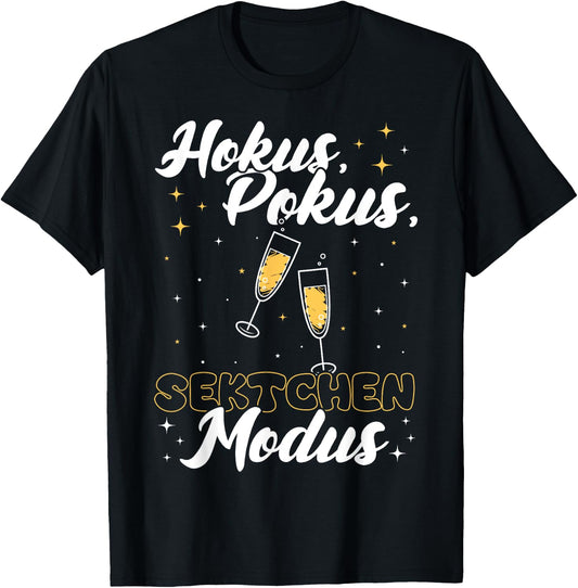 Hokus, Pokus Sektchen Modus! Sekt Spruch Prosecco Genießer T-Shirt - T-Shirt | Black