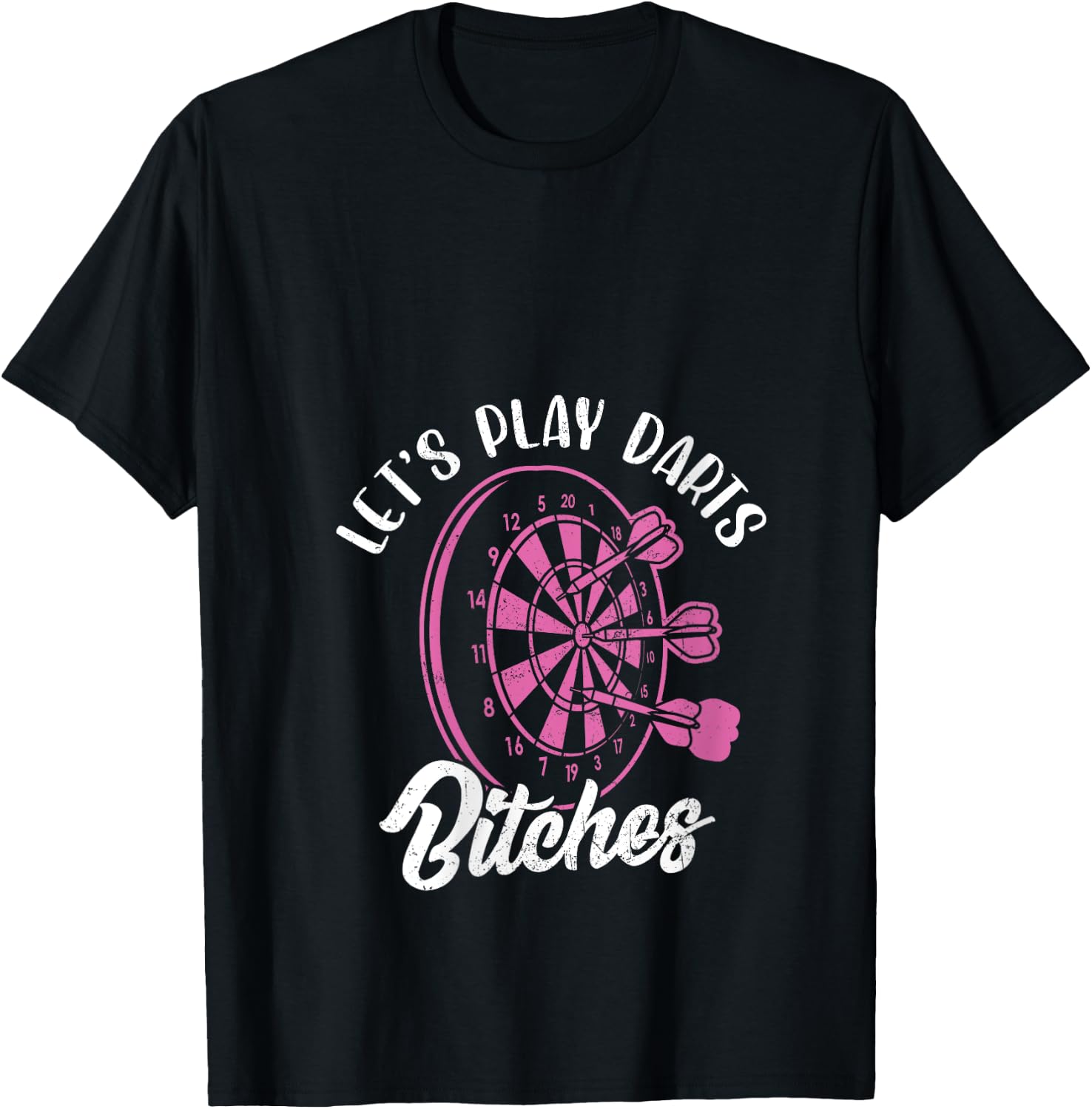 Let's Play Darts Bitches Dartboard Dart Player Women Grunge V-Neck T-Shirt - T-Shirt | Black