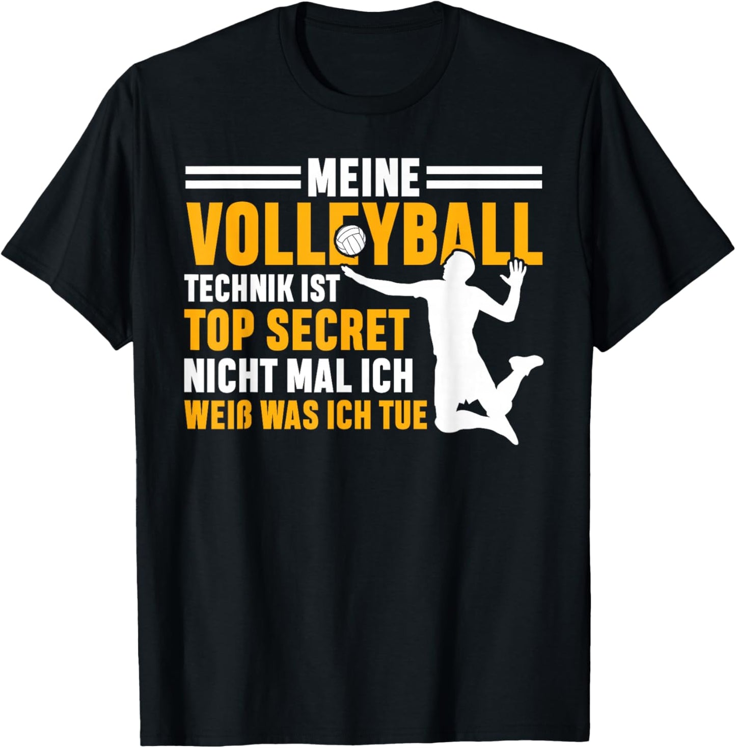 with German Text "Meine Volleyball Technik Ist Top Secret Volleyball Player, black T-Shirt - T-Shirt | Black