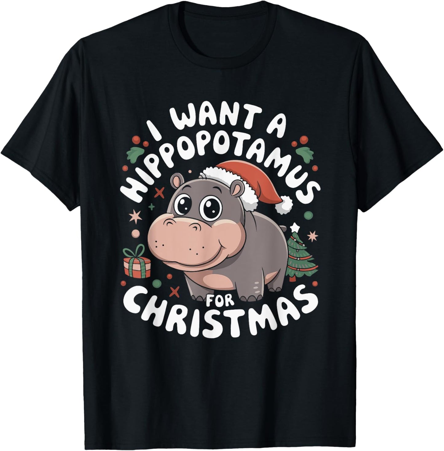 I Want A Hippopotamus For Christmas T-Shirt - T-Shirt | Black