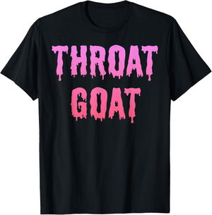 Throat Goat - Funny Saying Slang Adult Humor Meme Gag Gifts T-Shirt - T-Shirt | Black