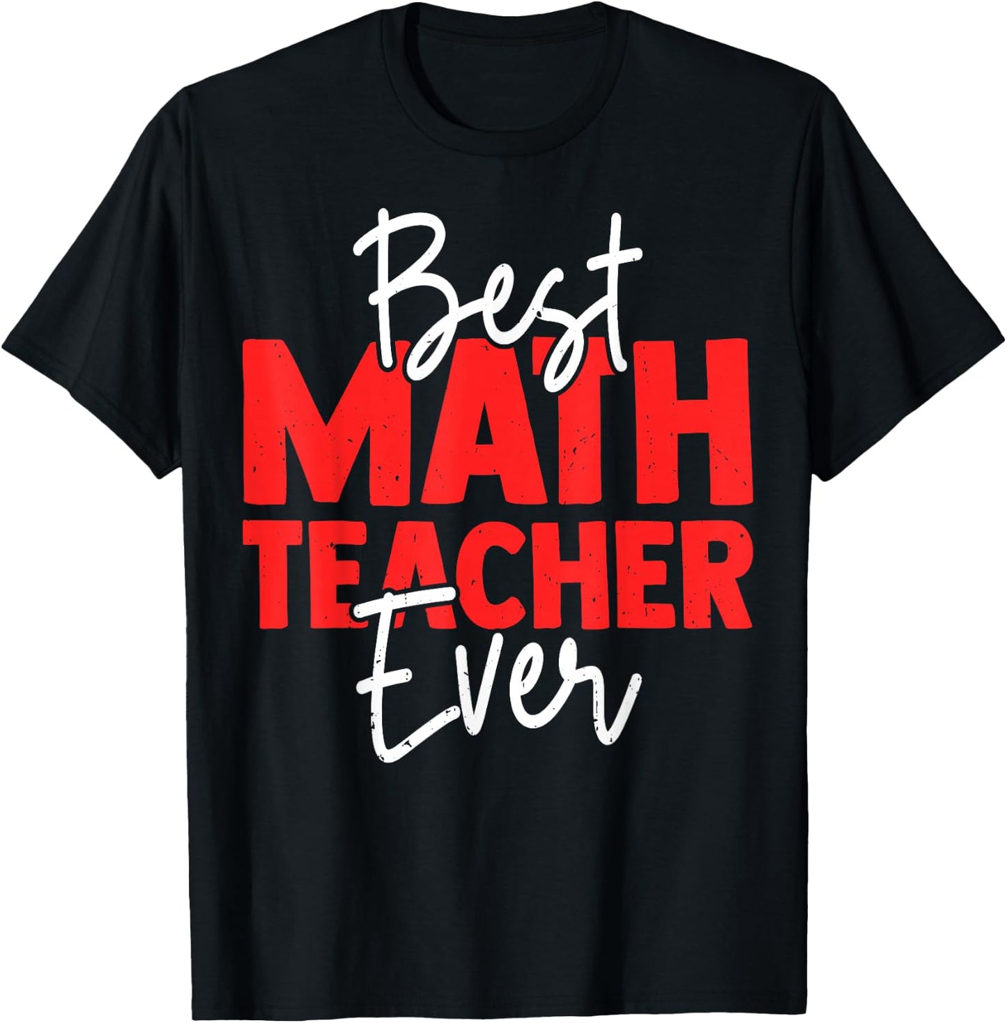 Best Math Teacher Ever T-Shirt - T-Shirt | Black