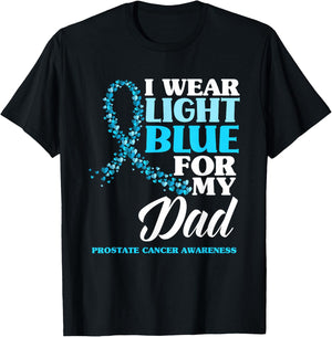 I Wear Light Blue For My Dad Prostate Cancer Awareness T-Shirt - T-Shirt | Black