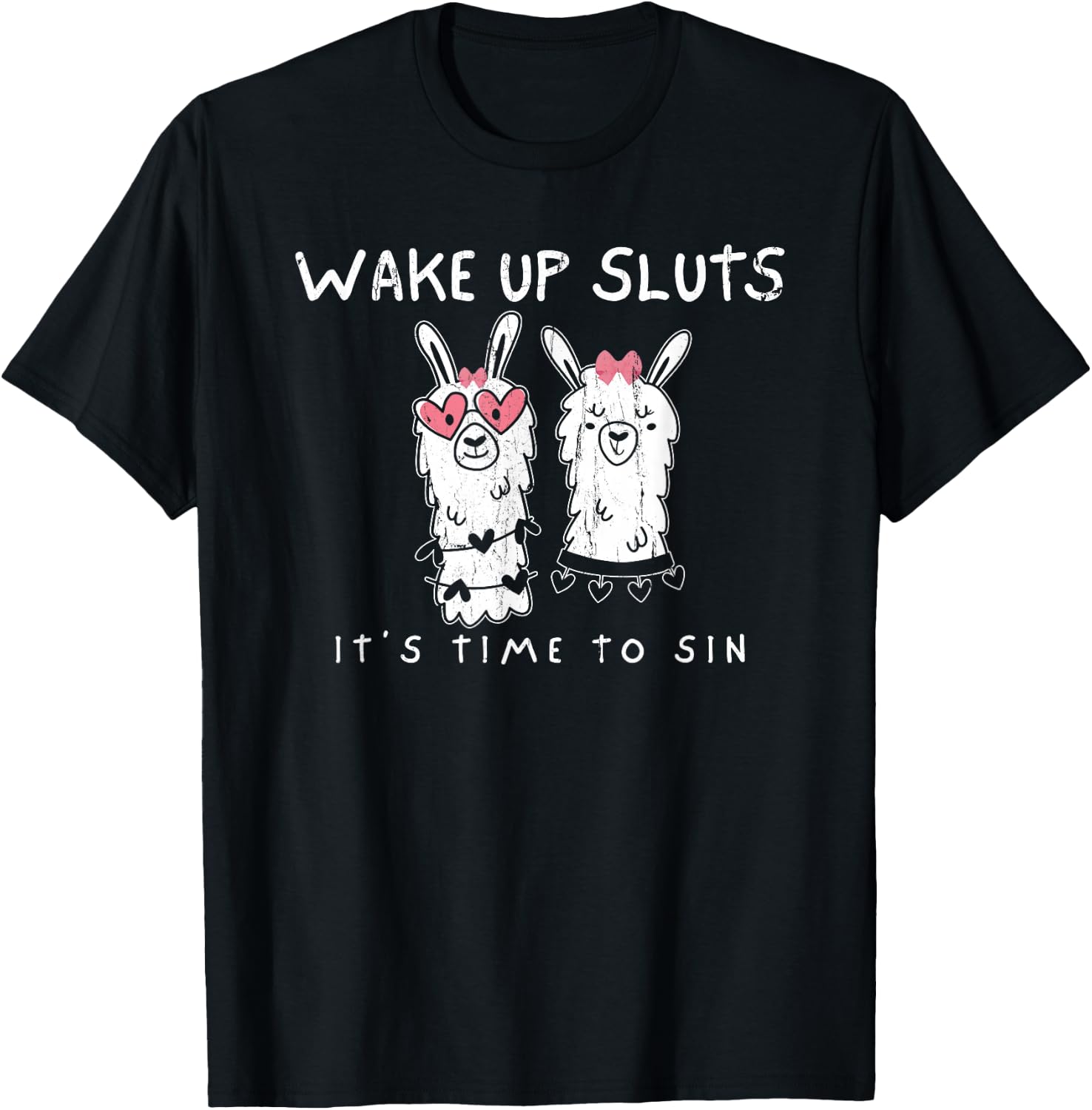 Wake Up Sluts It's Time to Sin, Meme Sarcastic Animal T-Shirt - T-Shirt | Black