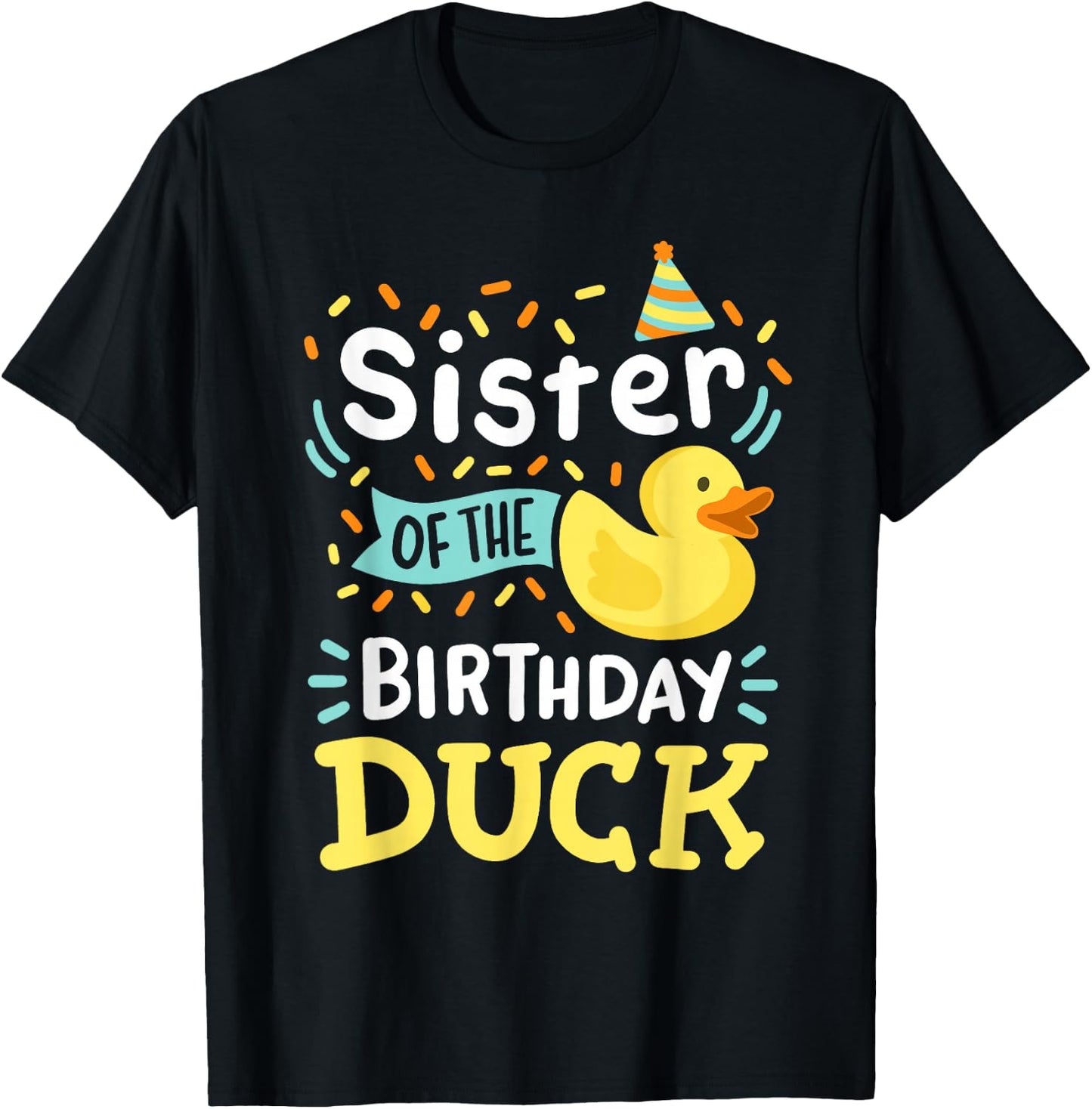 Sister Of The Birthday Duck Boy Rubber Duck Bday Family T-Shirt - T-Shirt | Black