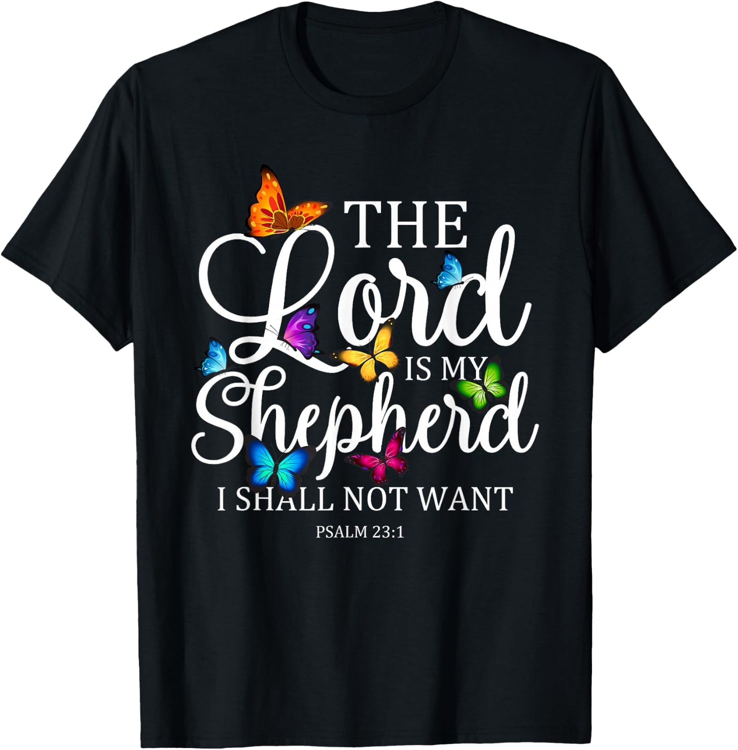 The Lord is My Shepherd Butterfly Art - Psalm 23:1 Religious T-Shirt - T-Shirt | Black