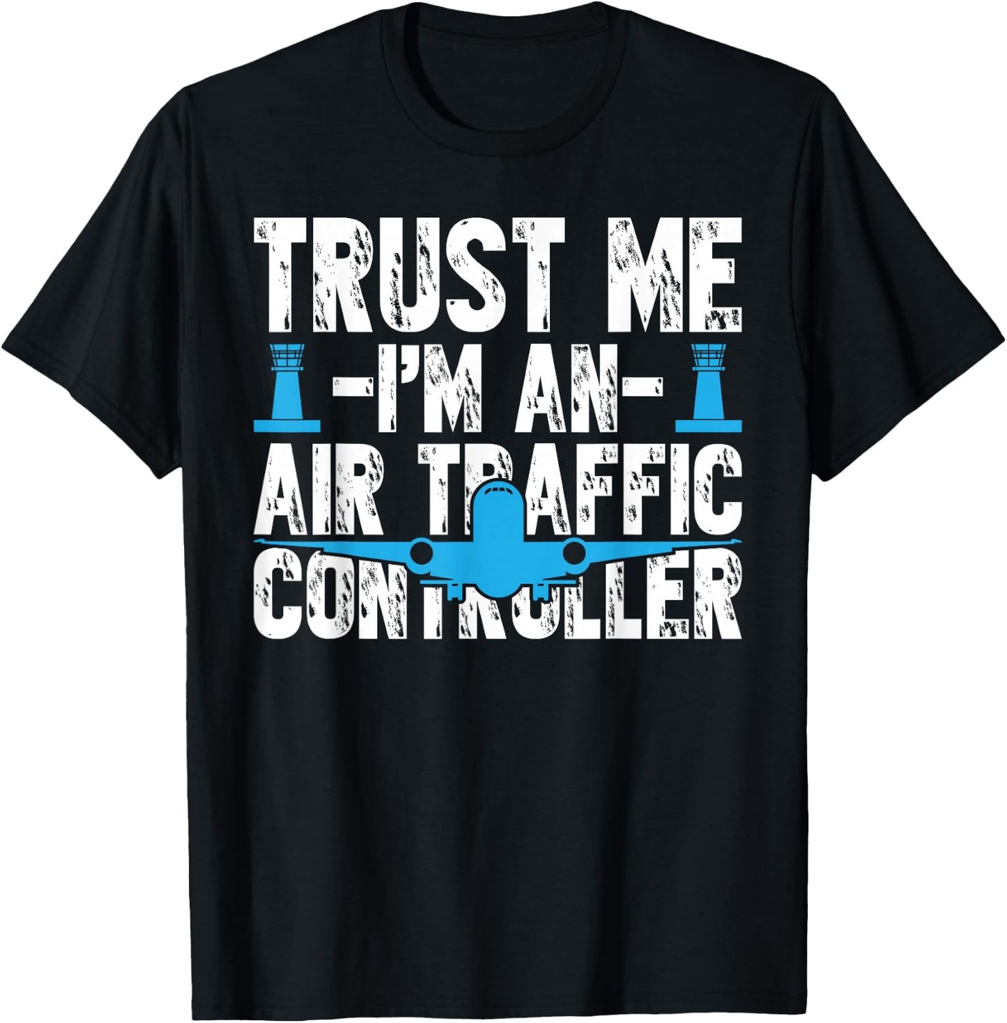 Trust Me I'm an Air Traffic Controller Costume Aviation T-Shirt - T-Shirt | Black