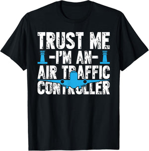 Trust Me I'm an Air Traffic Controller Costume Aviation T-Shirt - T-Shirt | Black