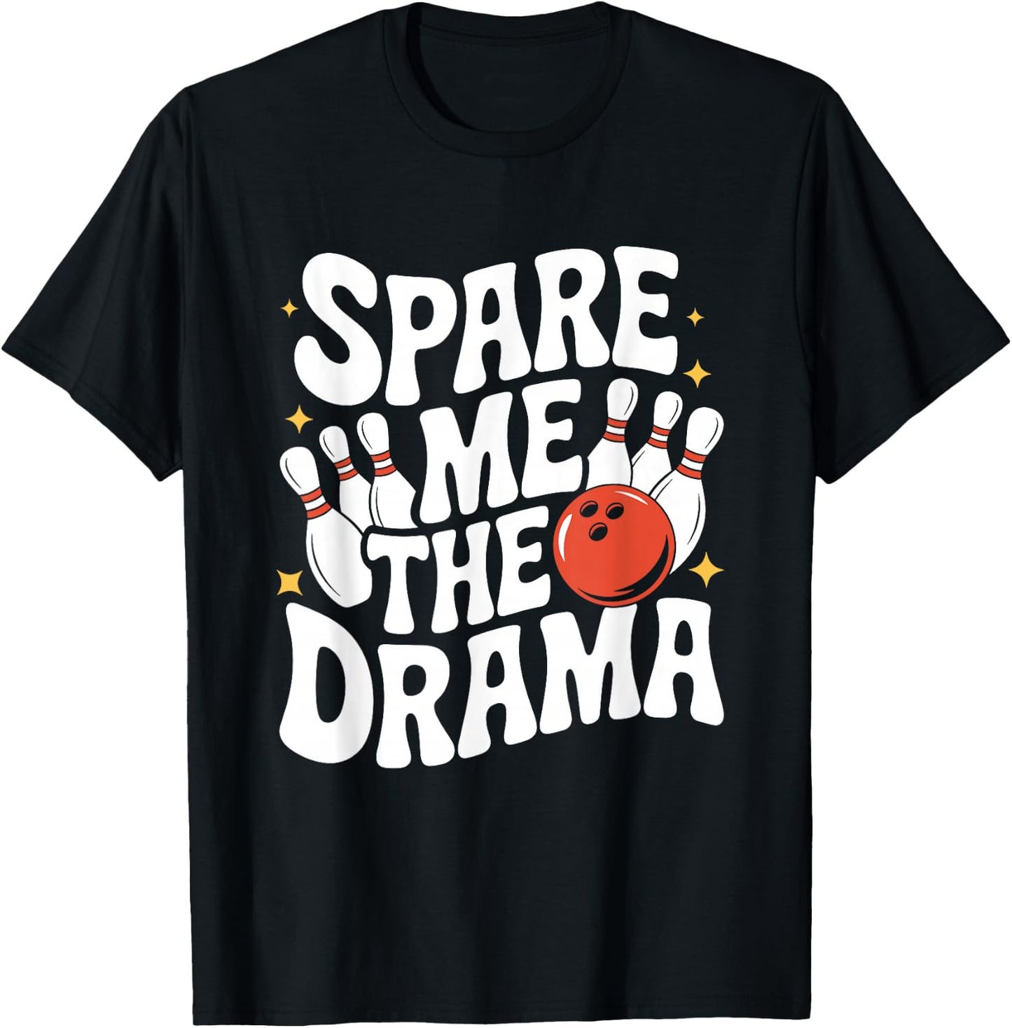 Spare Me The Drama Funny Bowling T-Shirt - T-Shirt | Black