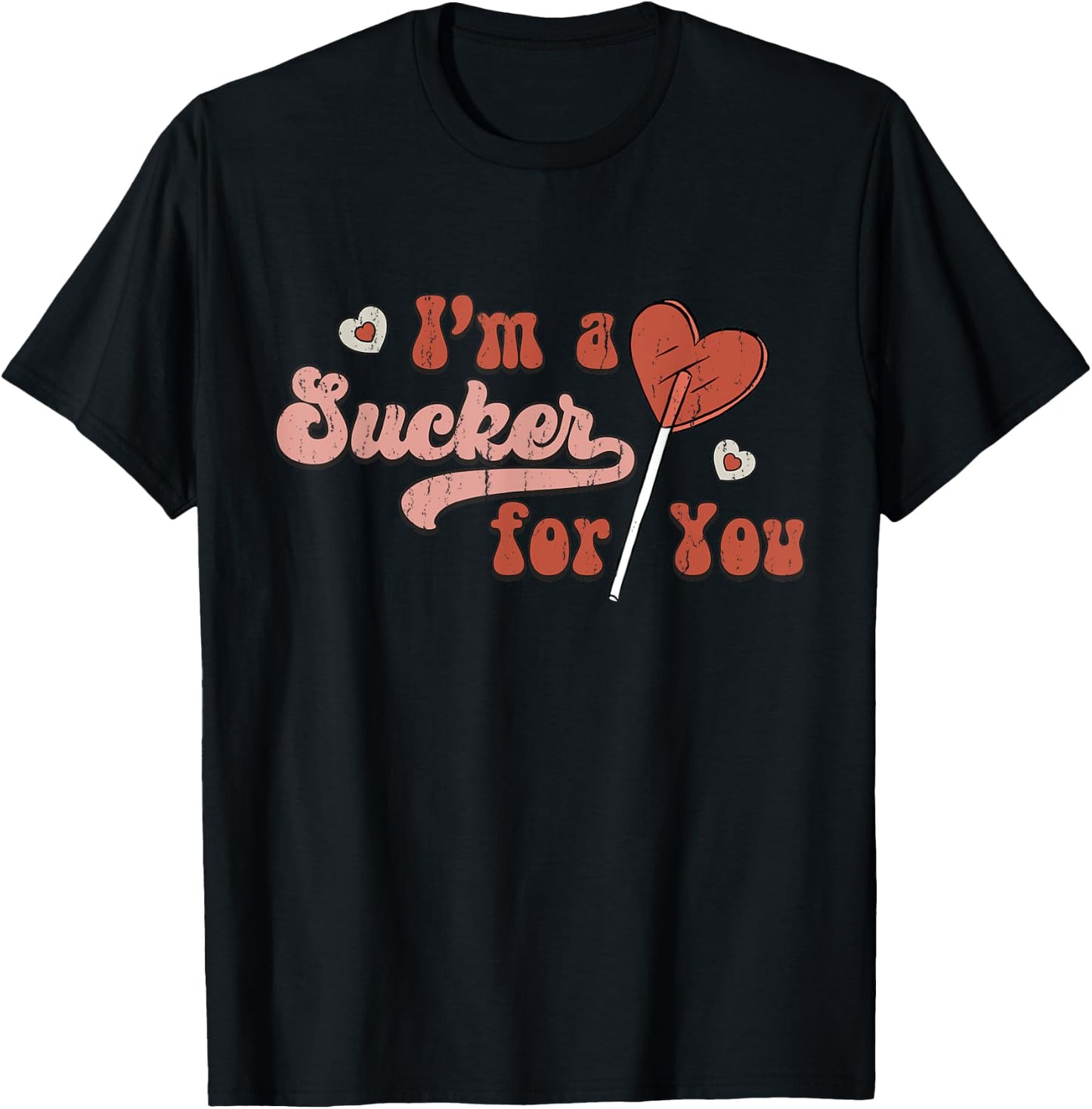 Retro Im A Sucker For You Couple Matching Valentine Clothing T-Shirt - T-Shirt | Black
