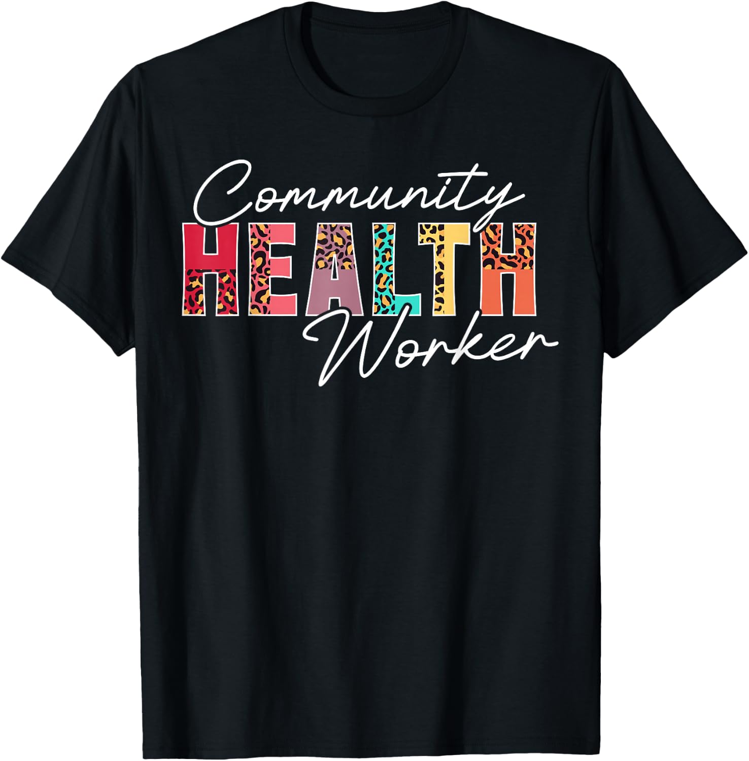 Community Health Worker Appreciation Leopard T-Shirt - T-Shirt | Black