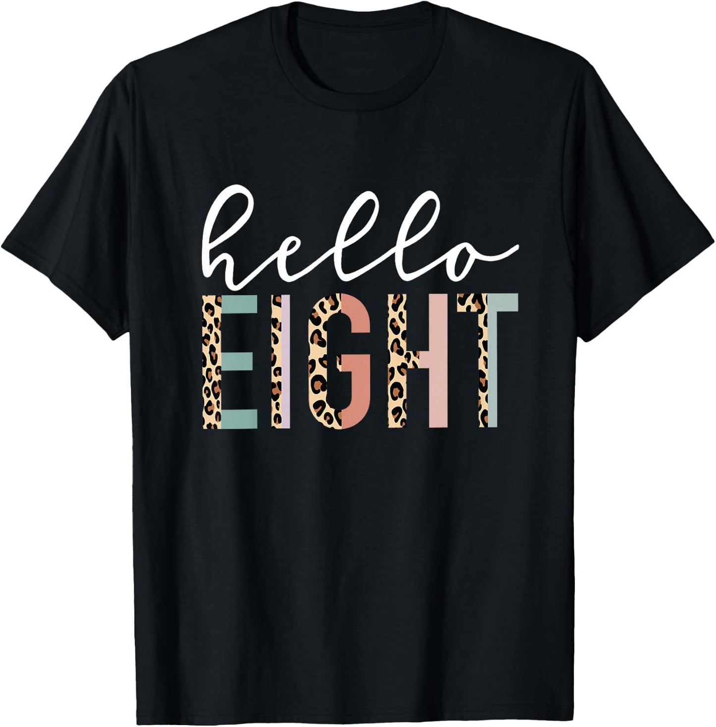 Kids Hello Eight 8-Year-Old 8th Birthday Girl Leopard Print T-Shirt - T-Shirt | Black