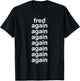 Fred Again , Black, S T-Shirt - T-Shirt | Black