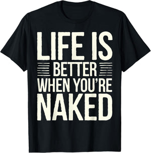 Nudist Life Is Better Naked Nudist Camp Naturist T-Shirt - T-Shirt | Black