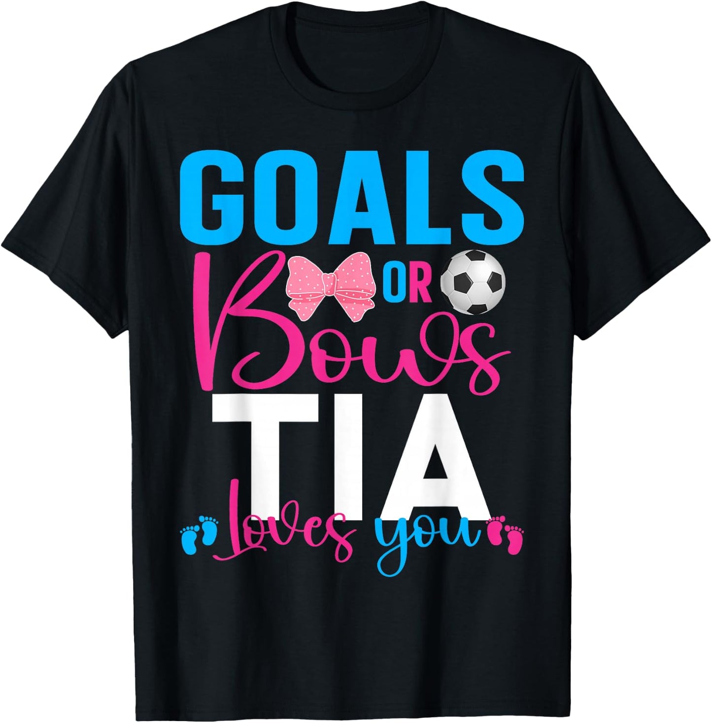 Goals Or Bows Tia Loves You Baby Gender Reveal Pregnancy T-Shirt - T-Shirt | Black