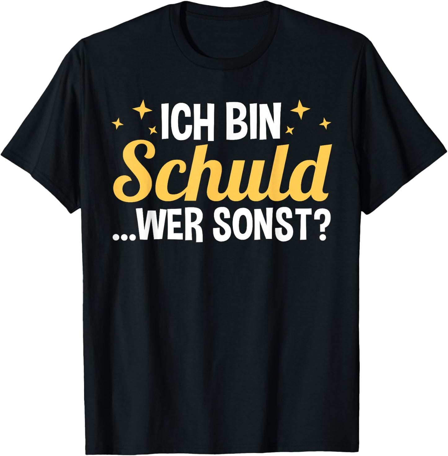 with German Text "Ich Bin Schul, black T-Shirt - T-Shirt | Black