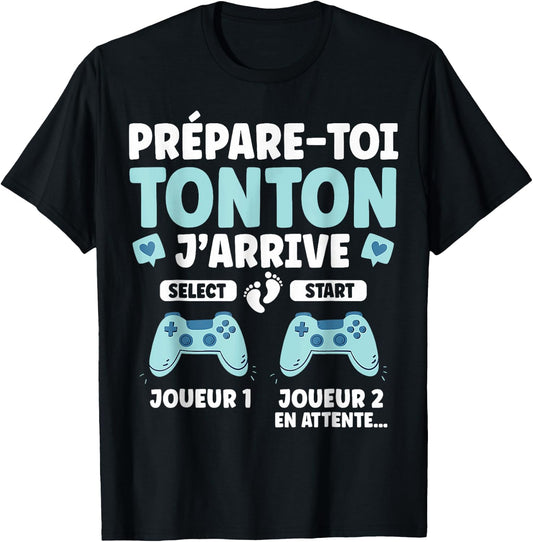 Male Gamer Announcement Pregnancy Prepare Toi Tonton J'arrive , Black, S T-Shirt - T-Shirt | Black