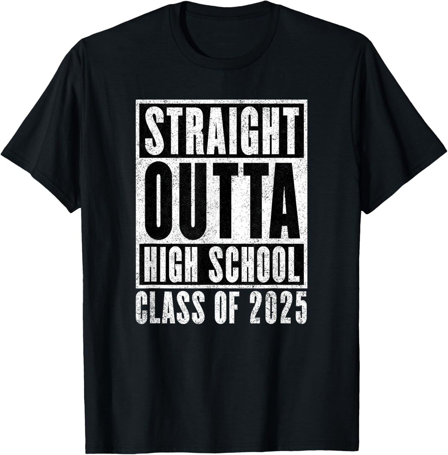 Straight Outta High School Class of 2025 Distressed Version T-Shirt - T-Shirt | Black