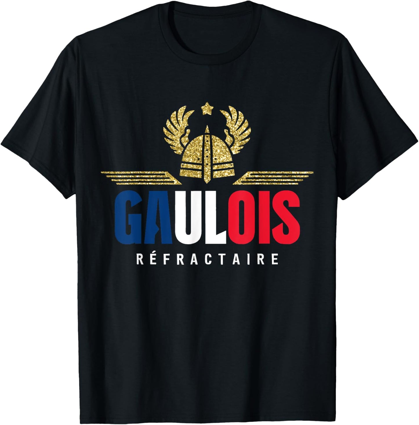 Gaul Refractory Patriot Humour Proud to Be French , Black, S T-Shirt - T-Shirt | Black