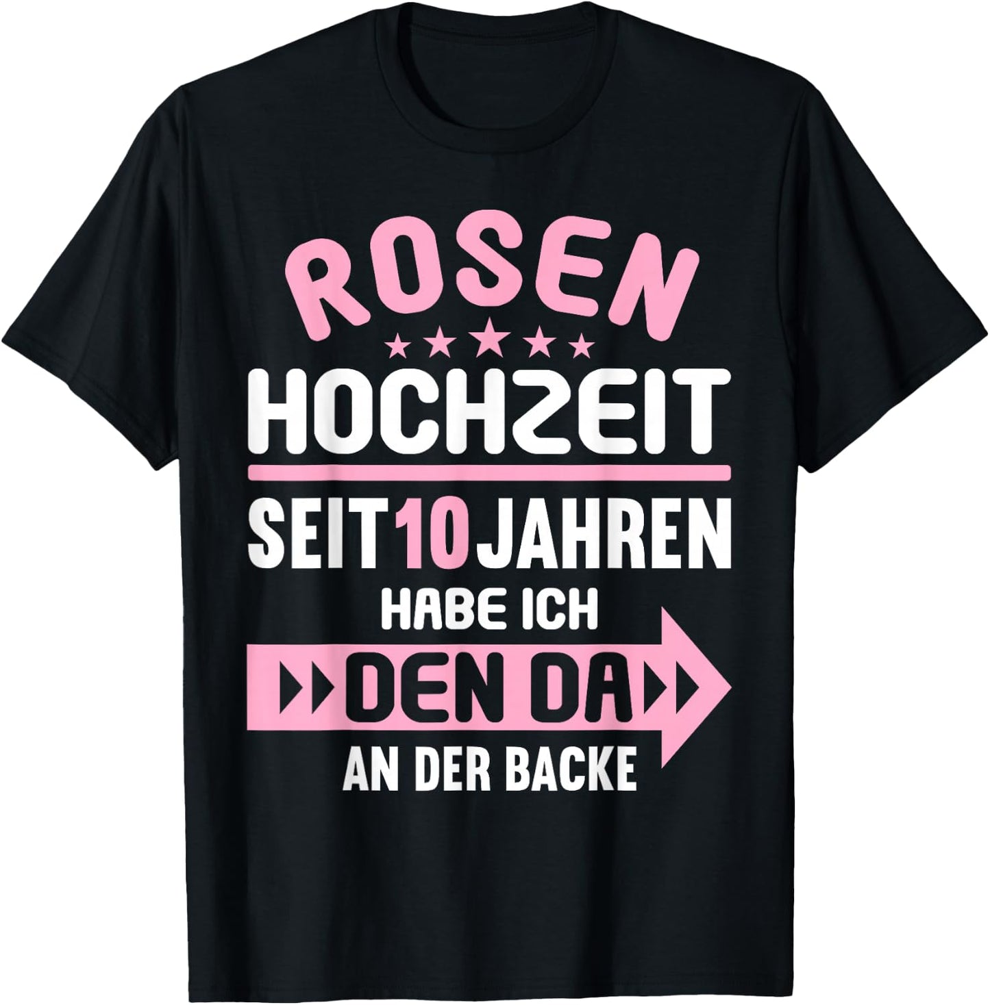 10 Jahre verheiratet Rosen Hochzeit 10.Hochzeitstag T-Shirt - T-Shirt | Black