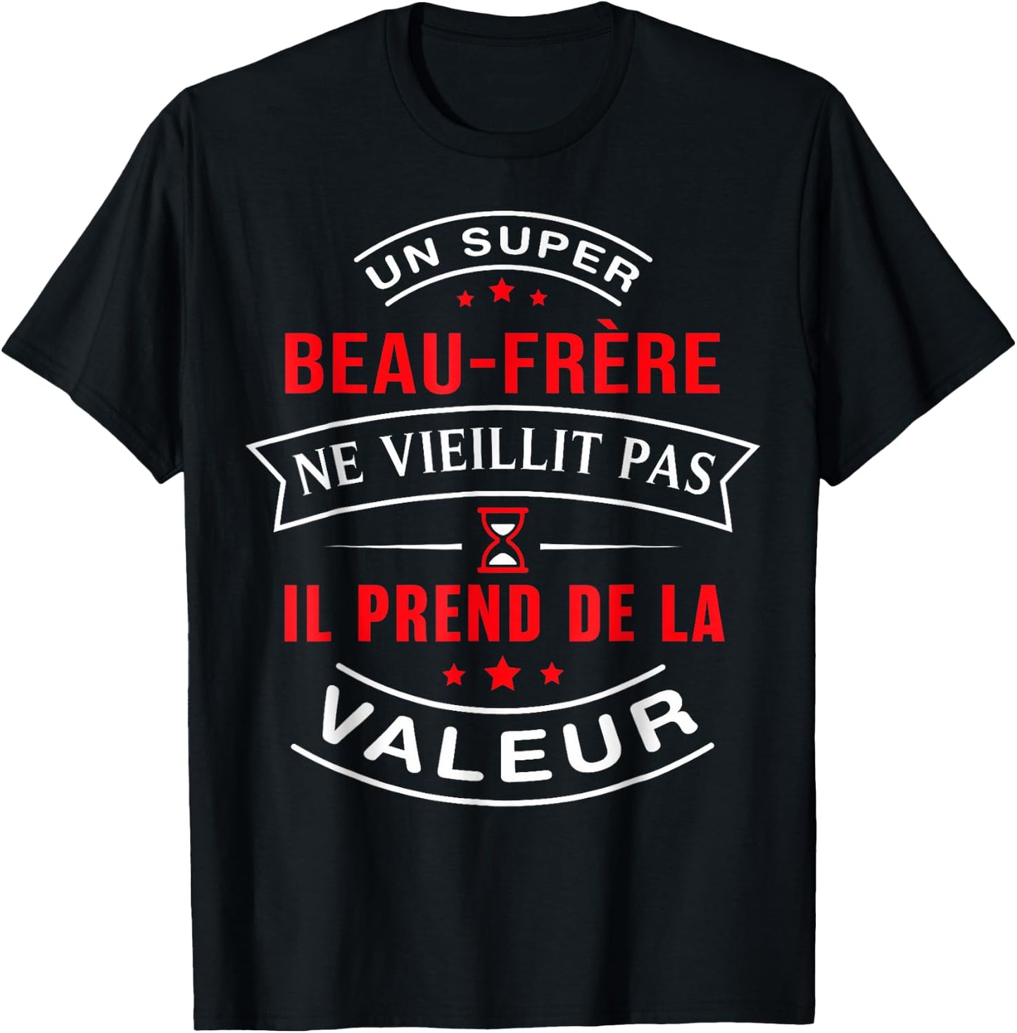 A Super Beautiful Brother Does Not Age It Gets Value , Black, S T-Shirt - T-Shirt | Black