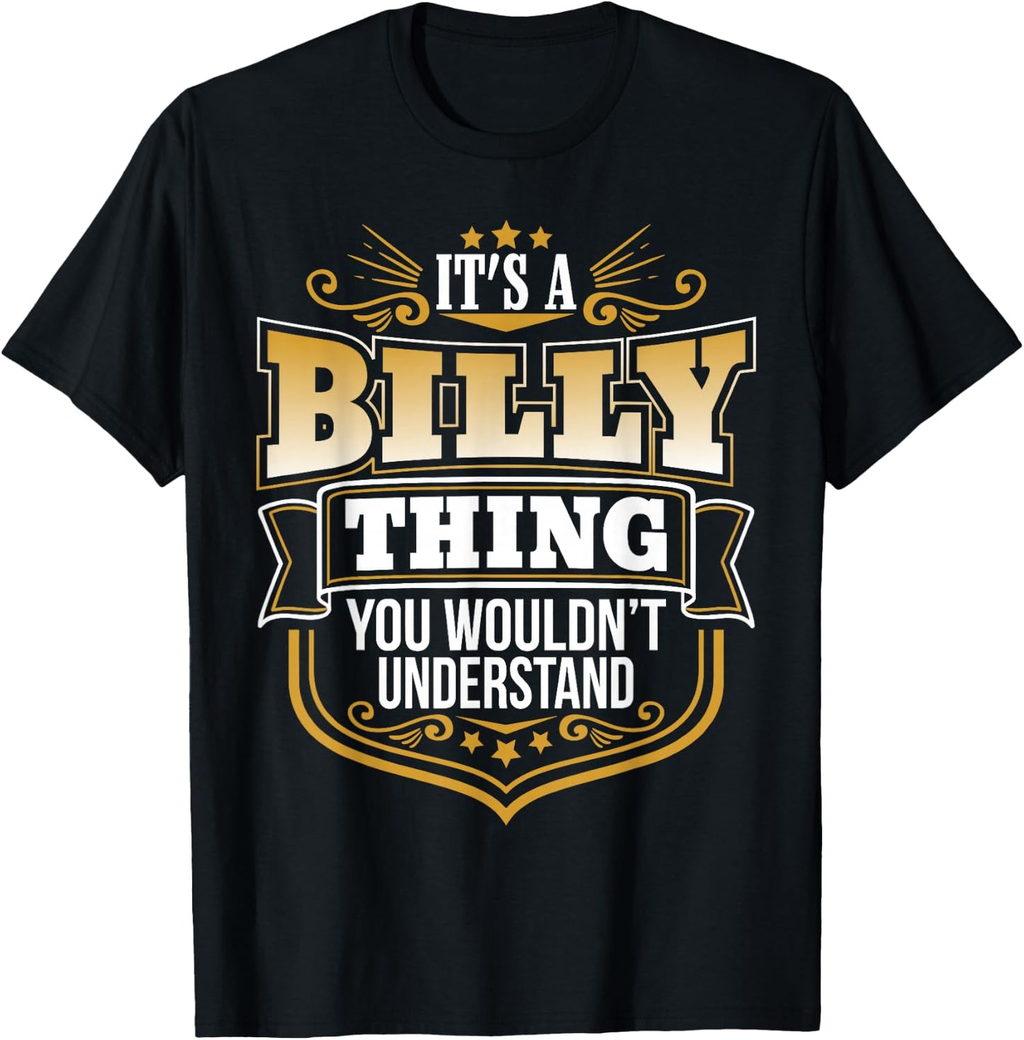 its a Billy Thing You Wouldnt Understand Billy T-Shirt - T-Shirt | Black
