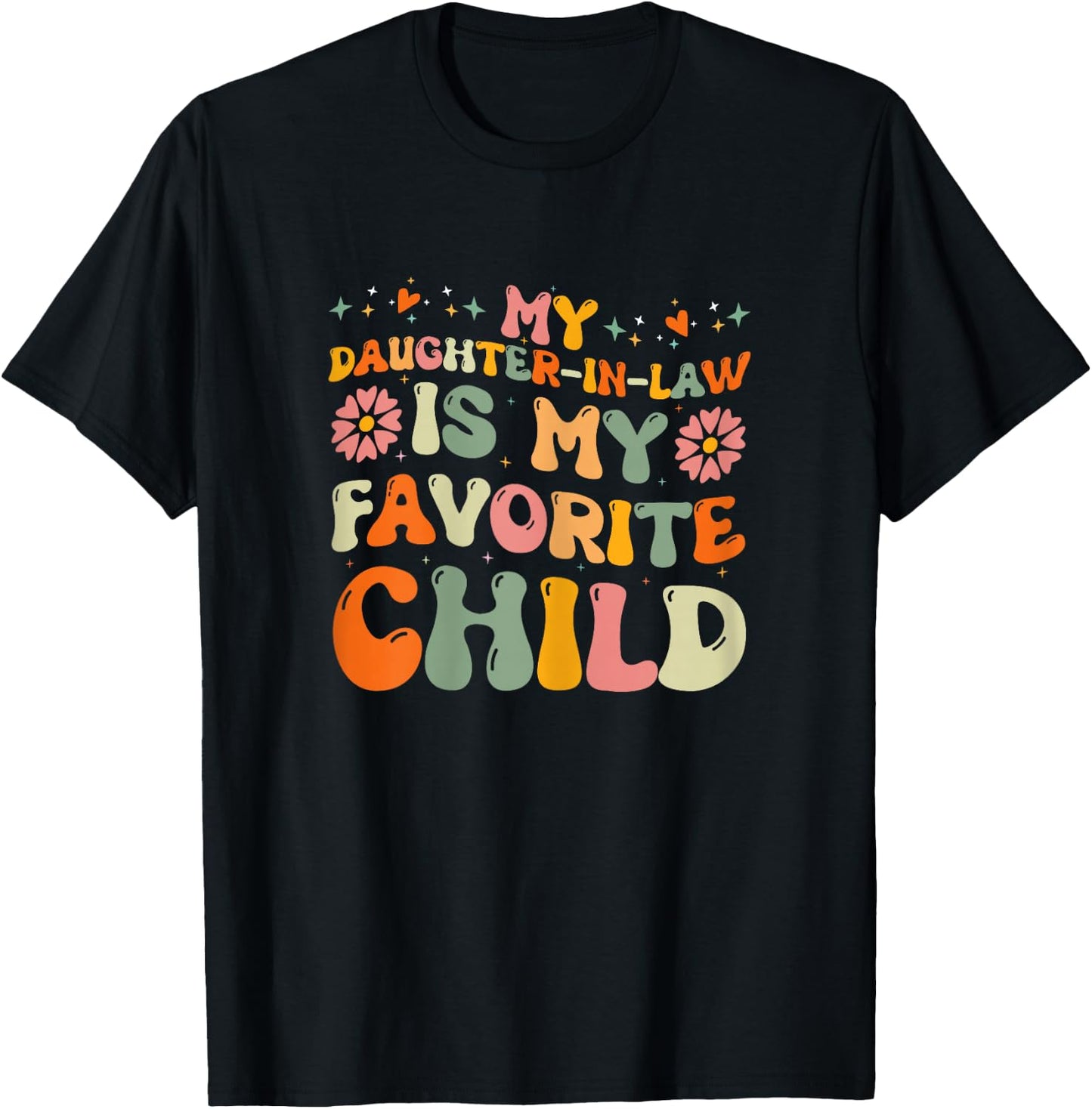 My Daughter in Law Is My Favorite Child Cute Mother in Law T-Shirt - T-Shirt | Black