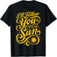 I'll Follow You Into The Sun Love Quote Couple Saying T-Shirt - T-Shirt | Black