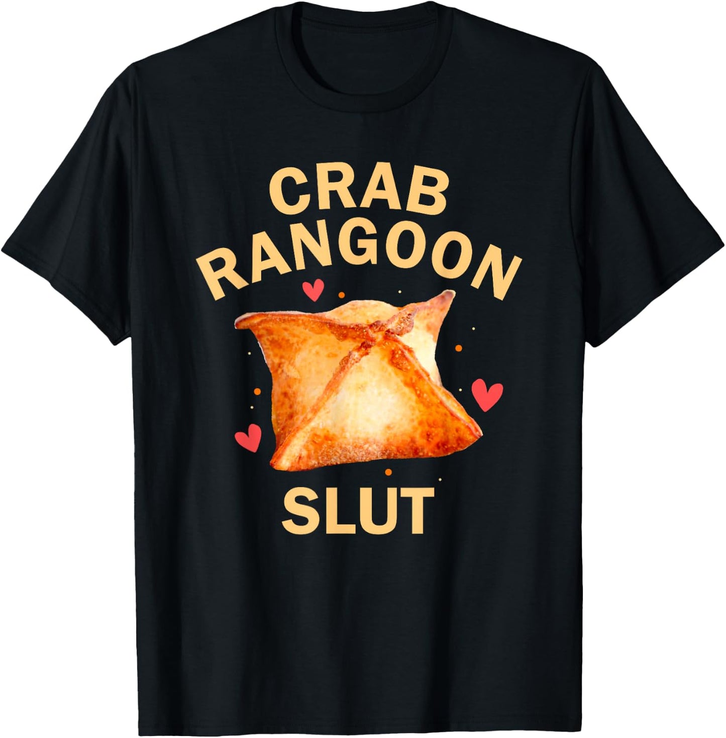 Crab Rangoon Slut Crab Rangoon Lovers Funny T-Shirt - T-Shirt | Black
