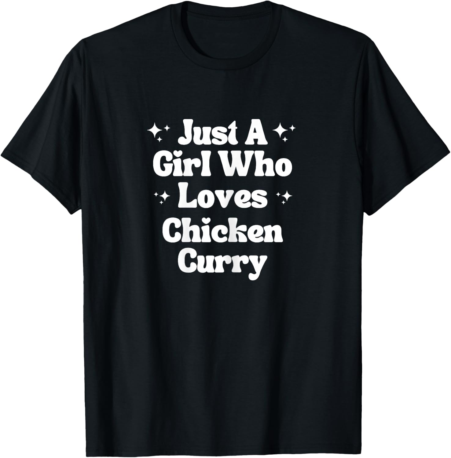 Just A Girl Who Loves Chicken Curry T-Shirt - T-Shirt | Black