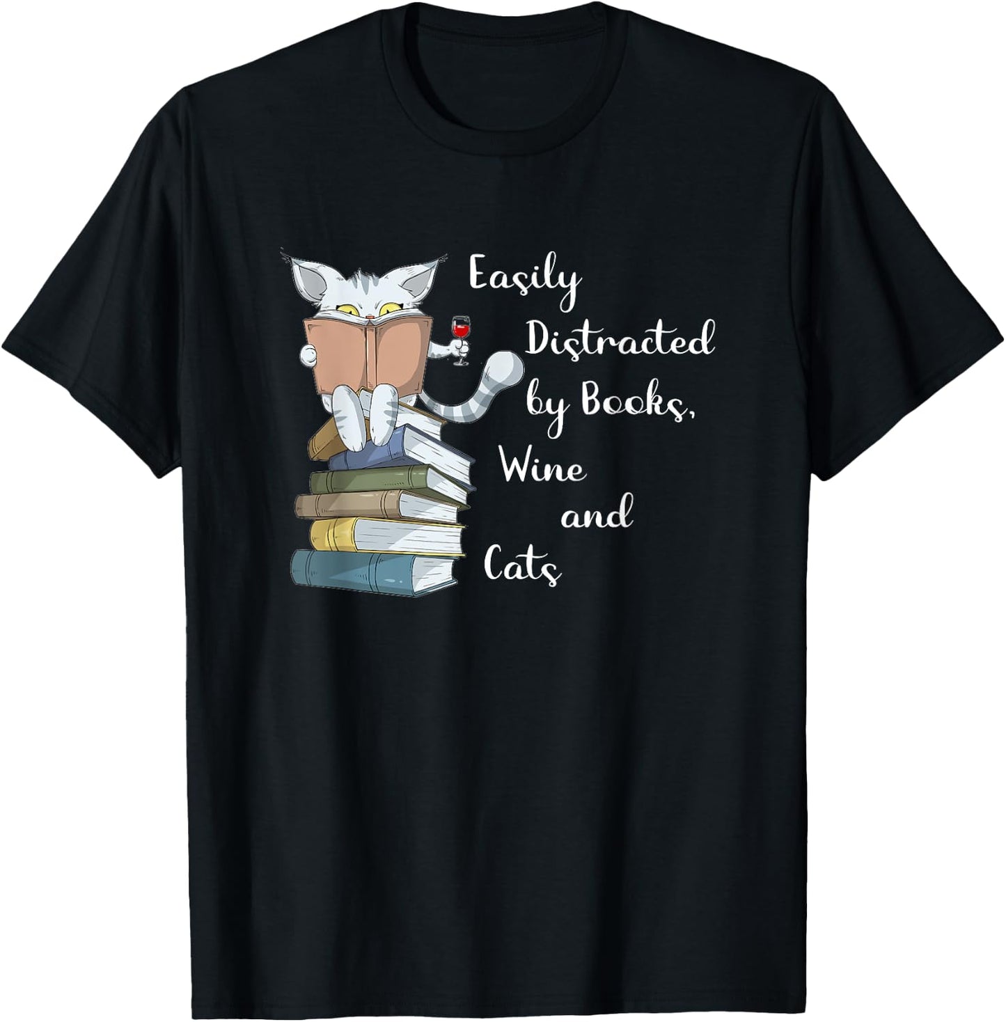 Easily Distracted by Books Wine and Cats Lover T-Shirt - T-Shirt | Black
