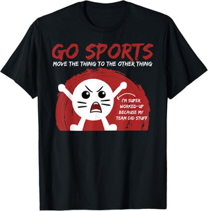 Go Sports Fan gift, Sports gift, Move The Other Thing gift T-Shirt - T-Shirt | Black