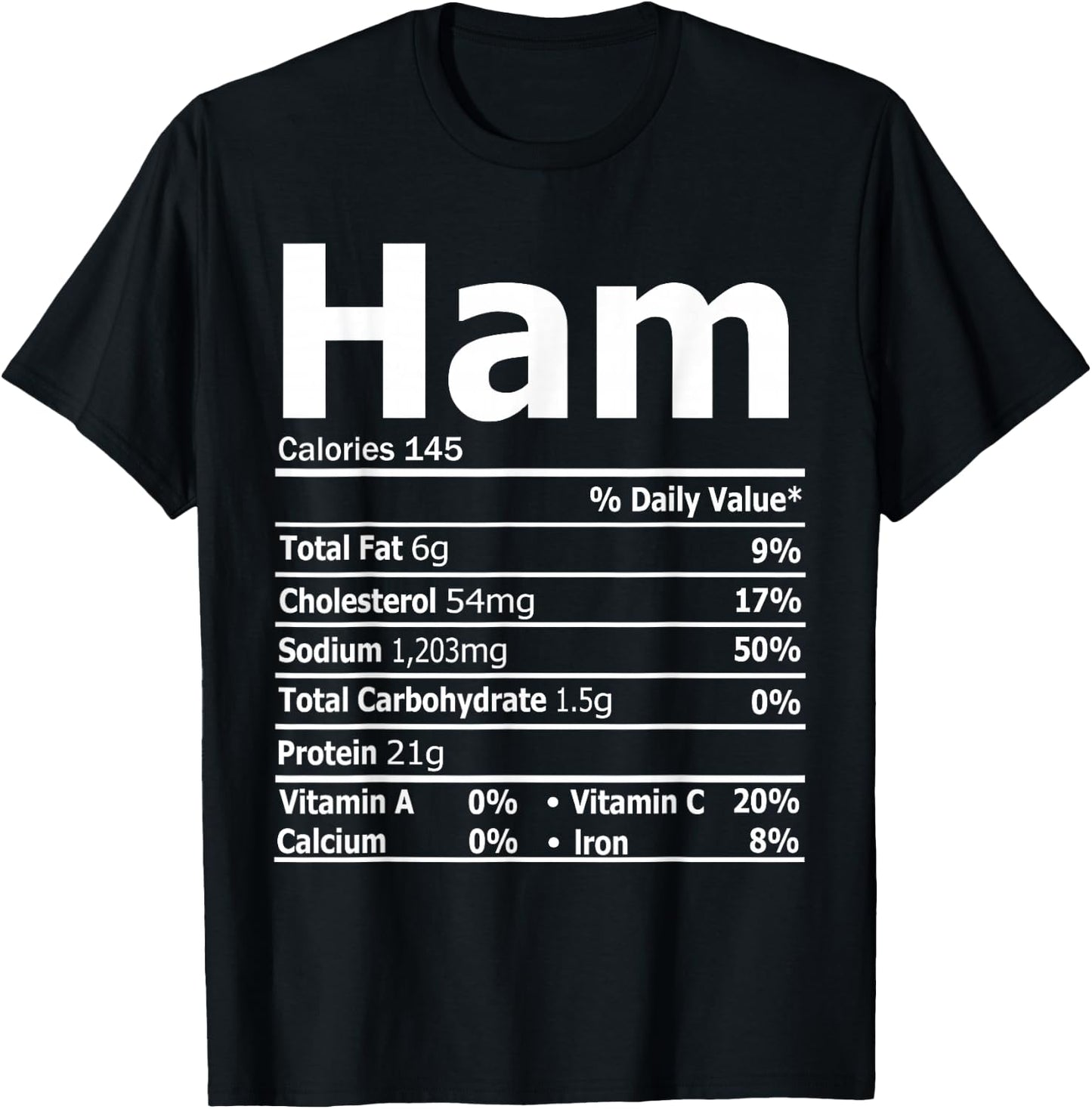Ham Nutrition Facts Funny Thanksgiving Christmas Food T-Shirt - T-Shirt | Black