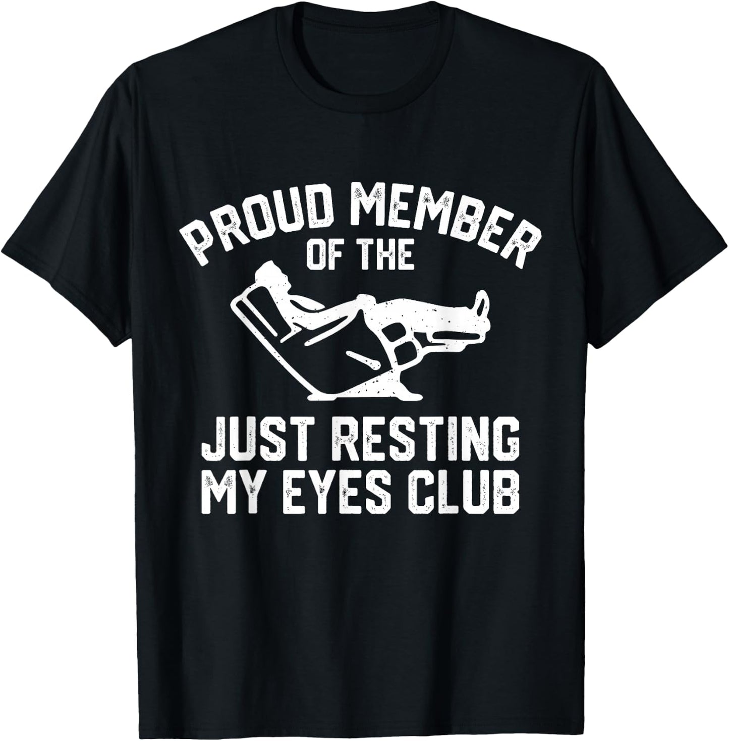 Proud Member of The Just Resting My Eyes Club Dad Grandpa T-Shirt - T-Shirt | Black