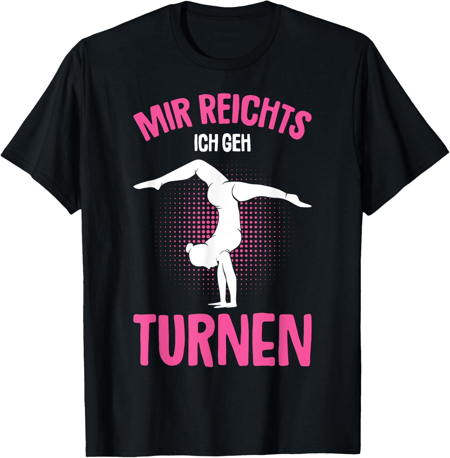Mir reichts ich GEH Turnen Turnerin Gymnastik Mädchen Kinder T-Shirt - T-Shirt | Black