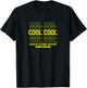 Brooklyn Nine-Nine Cool, Cool T-Shirt - T-Shirt | Black