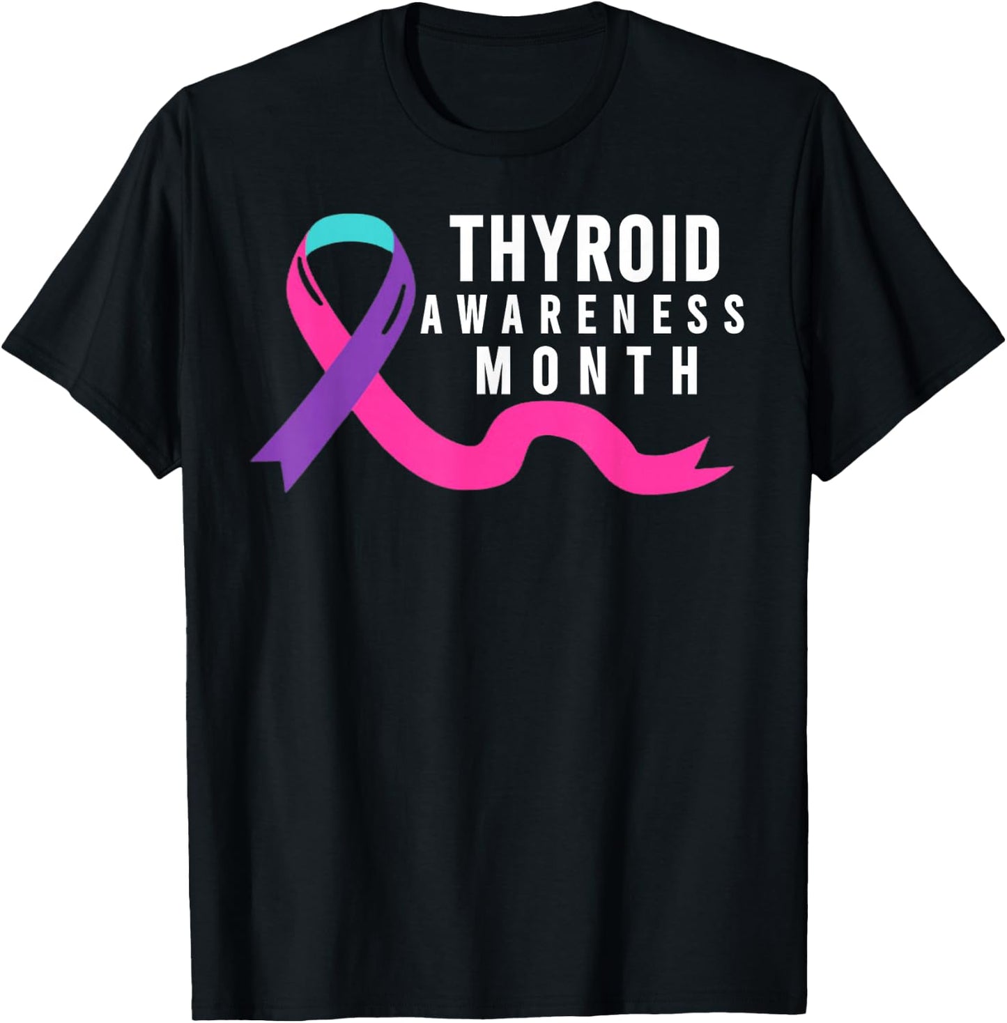 Thyroid Awareness Month - Thyroid Awareness Month T-Shirt - T-Shirt | Black
