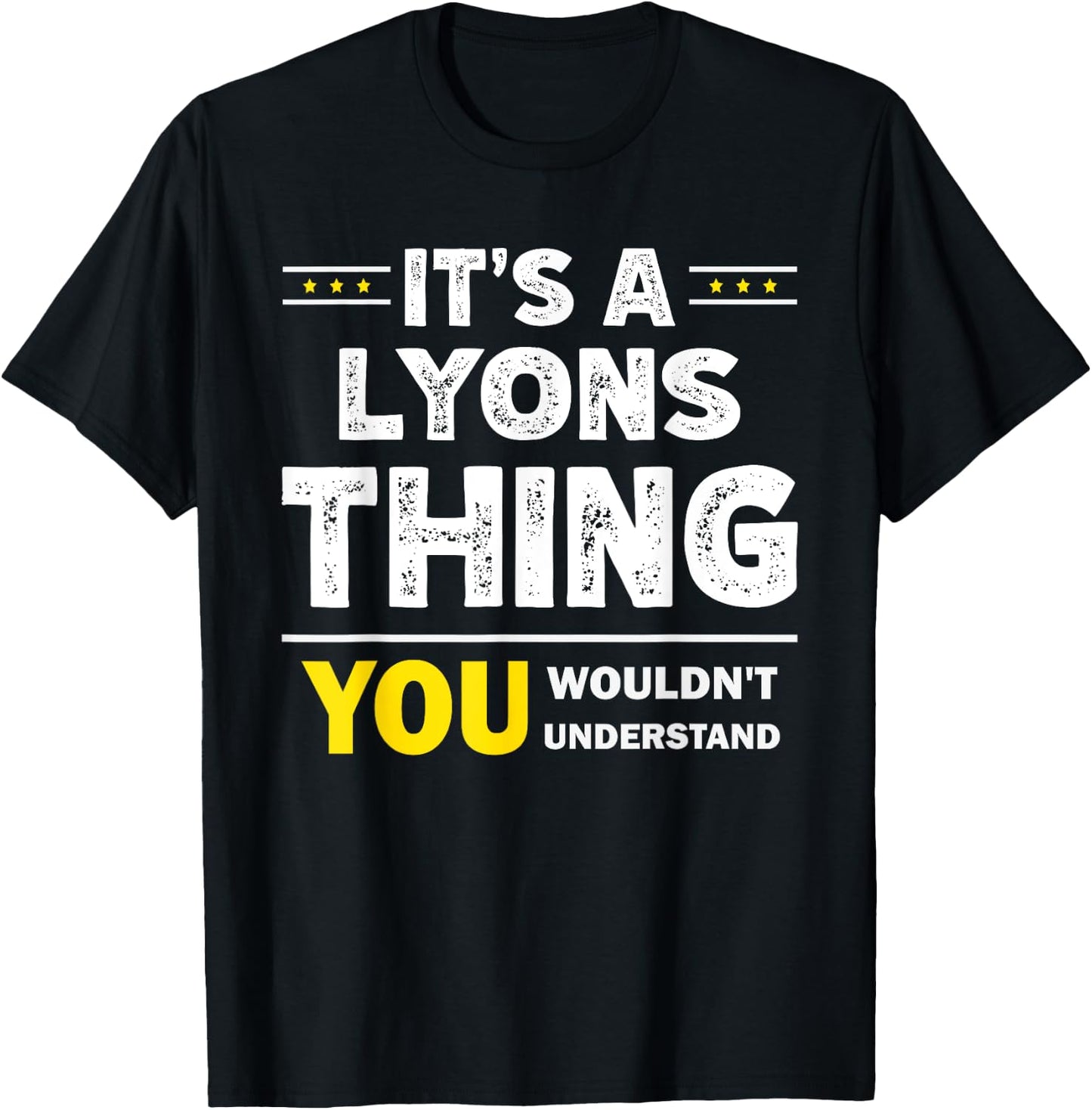 It's A Lyons Thing You Wouldn't Understand Family Name T-Shirt - T-Shirt | Black