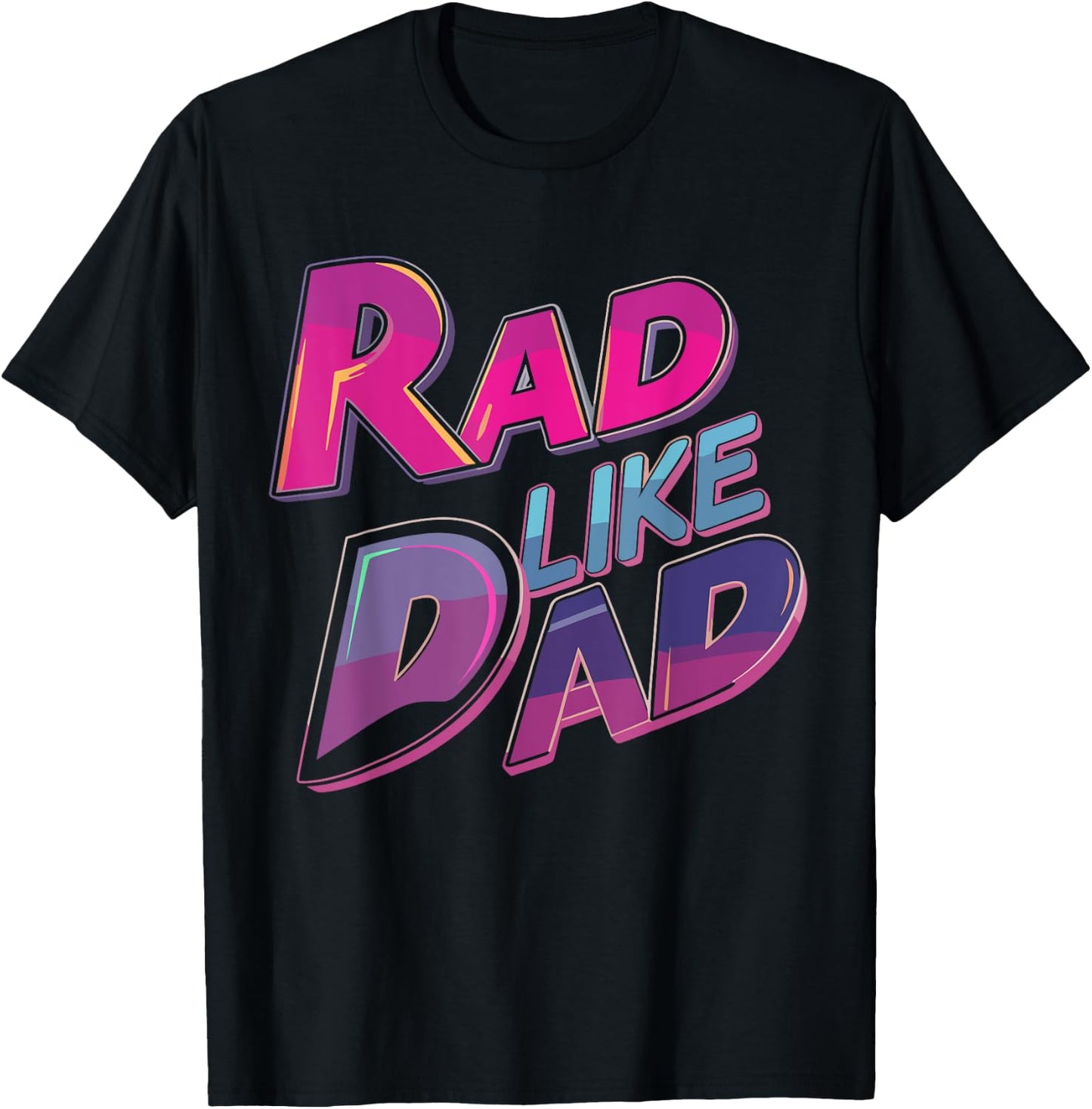Rad Like Dad For Daughter For Son Matching Boys Girls T-Shirt - T-Shirt | Black
