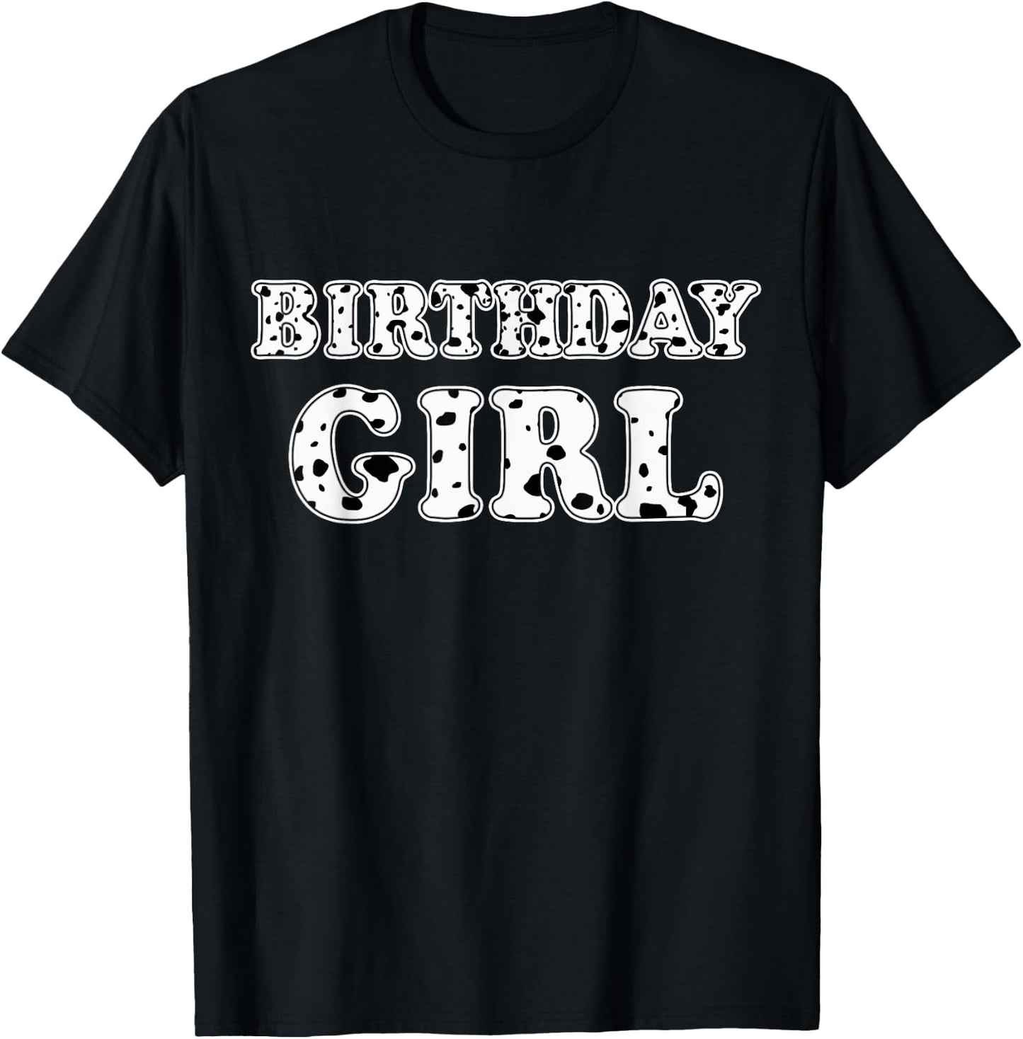 Dalmatian Birthday Girl Dalmatian Spots Print Birthday T-Shirt - T-Shirt | Black