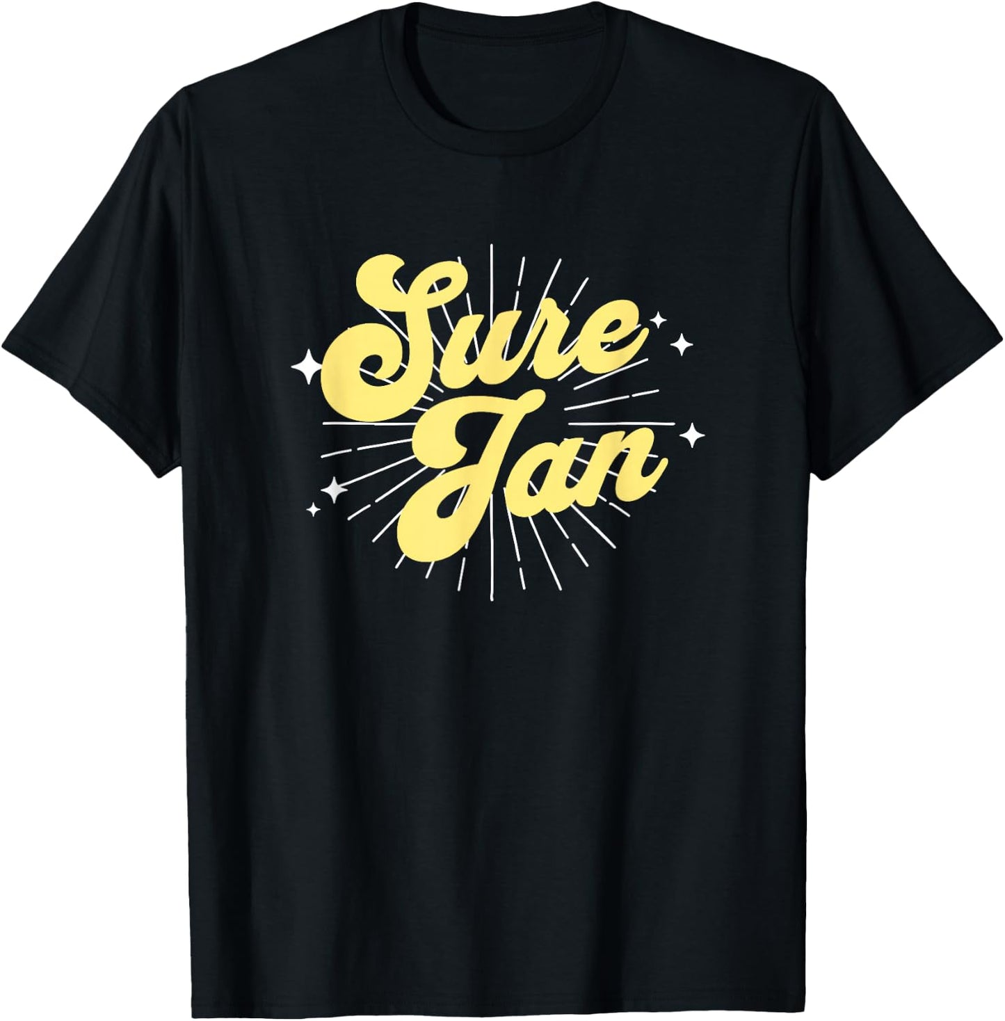 Sure Jan T-Shirt - T-Shirt | Black