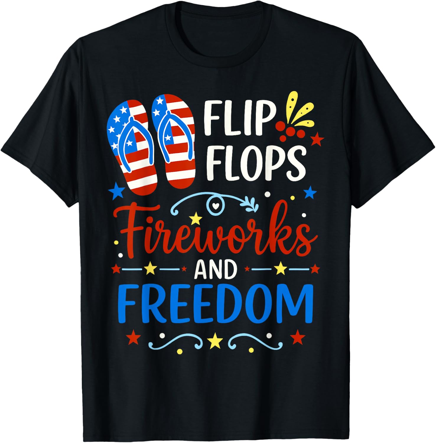 Flip Flops Fireworks And Freedom 4th of July American Flag T-Shirt - T-Shirt | Black