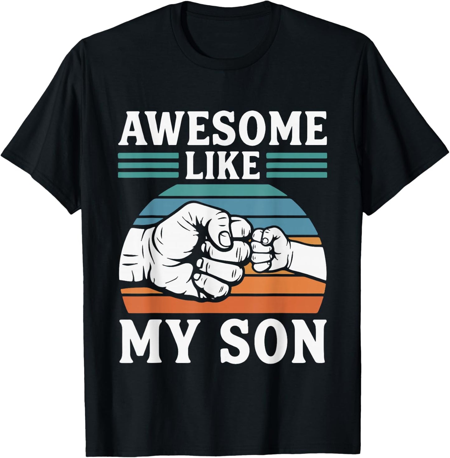 Awesome Like My Son Funny Proud Dad Design T-Shirt - T-Shirt | Black