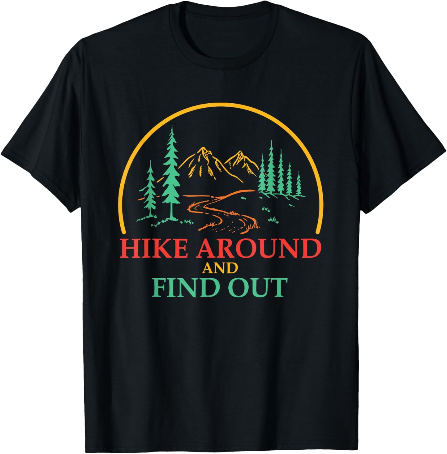 Hike Around And Find Out Vintage T-Shirt - T-Shirt | Black