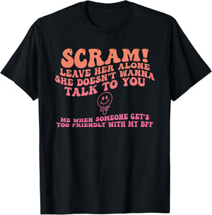 Scram! Leave Her Alone She Doesn't Wanna Talk To You T-Shirt - T-Shirt | Black