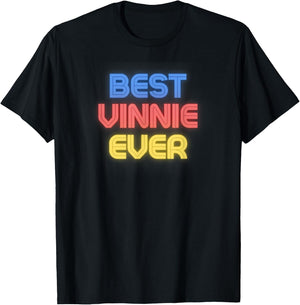 Best Vinnie Ever - Funny Vinnie Name Vinnie T-Shirt - T-Shirt | Black
