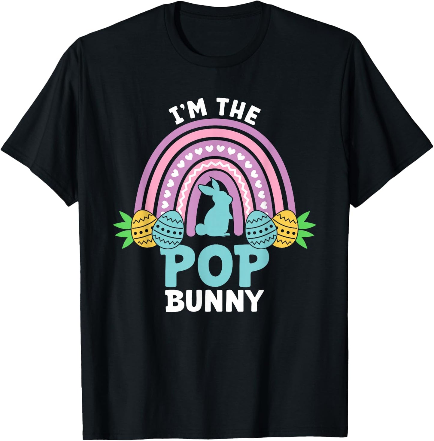 Happy Easter Day I'm the Pop Bunny T-Shirt - T-Shirt | Black